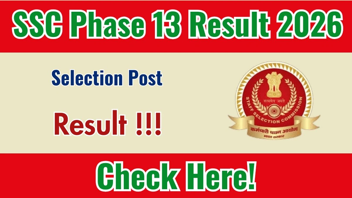 SSC Selection Post Phase 13 Result 2026